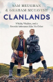 Couverture Clanlands: Whisky, Warfare, and a Scottish Adventure Like No Other Editions Hodder 2020