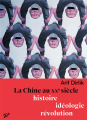 Couverture La Chine au XXe siècle : Histoire, idéologie, révolution Editions Presses Universitaires de Vincennes (PUV) 2020