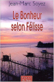 Couverture Le bonheur selon Félisse Editions de Borée (Terre de poche) 2004