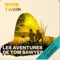Couverture Les aventures de Tom Sawyer / Tom Sawyer Editions Audible studios 2022