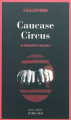 Couverture La trilogie du Caucase, tome 1 : Caucase Circus Editions Actes Sud (Actes noirs) 2011