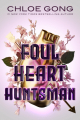Couverture Foul Lady Fortune, book 2 : Foul Heart Huntsman Editions Margaret K. McElderry Books 2023