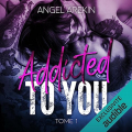 Couverture Addicted to you, tome 1 Editions Audible studios 2023