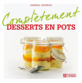 Couverture Complètement : Desserts en pot Editions De l'homme 2012