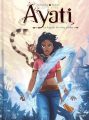 Couverture Ayati, tome 1 : La légende des cinq pétales Editions Jungle ! (Miss Jungle) 2018