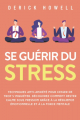 Couverture Se guérir du stress Editions Autoédité 2017