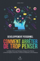 Couverture Comment arrêter de trop penser Editions Autoédité 2022