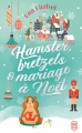 Couverture Hamster, bretzels et mariage à Noël Editions J'ai Lu 2023