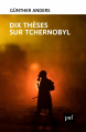 Couverture Dix thèses sur Tchernobyl Editions Presses universitaires de France (PUF) 2022