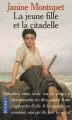Couverture La jeune fille et la citadelle Editions Robert Laffont 1999