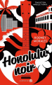 Couverture Honolulu Noir Editions Au vent des îles (Littératures du Pacifique) 2023