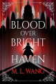 Couverture Blood Over Bright Haven Editions Autoédité 2023