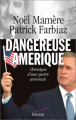 Couverture Dangereuse Amérique : Chronique d'une guerre annoncée Editions Ramsay 2003