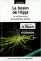 Couverture Voyage dans le Cosmos, tome 03 : Le Boson de Higgs Editions Le Monde 2017