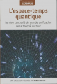 Couverture Voyage dans le Cosmos, tome 04 : L'Espace-temps Quantique Editions RBA 2016