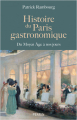 Couverture Histoire du Paris gastronomique : Du Moyen Age à nos jours Editions Perrin 2023