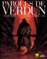 Couverture Paroles de Verdun : Du 21 février au 18 décembre 1916, ce fut l'"enfer de Verdun" Editions Soleil 2007