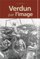 Couverture Verdun par l'image Editions YSEC 2019