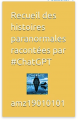 Couverture Recueil des histoires paranormales racontées par #ChatGPT Editions Autoédité 2023