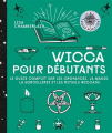 Couverture Wicca pour débutants Editions Hachette (Pratique - Le Lotus et l'Eléphant) 2023