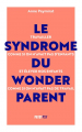Couverture Le Syndrome du Wonderparent Editions Payot (Petite bibliothèque - Psychologie) 2023