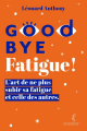 Couverture Goodbye Fatigue ! Editions Overjoy 2021