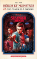 Couverture Stranger Things : Héros et Monstres (25 fins possibles à choisir) Editions Hachette 2023