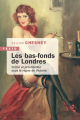Couverture Les Bas-Fonds de Londres : Crimes et prostitution sous le règne de Victoria Editions Tallandier 2023