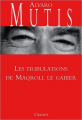 Couverture Les tribulations de Maqroll le gabier Editions Grasset (Bibliothèque) 2003