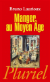 Couverture Manger au Moyen Âge Editions Hachette (Pluriel) 2023
