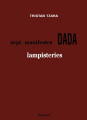 Couverture Sept manifestes Dada : Lampisteries Editions Pauvert 1978