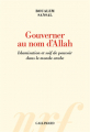 Couverture Gouverner au nom d'Allah Editions Gallimard  (Blanche) 2013