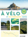 Couverture À vélo : 50 itinéraires pour pédaler le nez au vent Editions Gallimard  (Loisirs) 2021