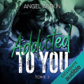 Couverture Addicted to You, tome 2 Editions Audible studios 2023
