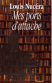 Couverture Mes ports d'attache Editions Grasset 1994