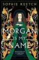 Couverture The Morgan le Fay, tome 01 : Morgan is my Name Editions Oneworld Publications 2023