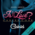 Couverture Is it love ? : Carter Corps, tome 1 : Gabriel Editions Audible studios 2019