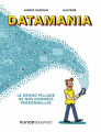 Couverture Datamania : Le grand pillage de nos données personnelles Editions Dunod (Graphic) 2023
