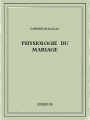 Couverture Physiologie du mariage Editions Bibebook 2015