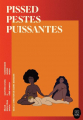 Couverture Pissed pestes puissantes Editions Tête Première 2023