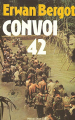 Couverture Convoi 42 : La marche à la mort des prisonniers de Dien Bien Phu.  Editions Les Presses de la Cité 1986