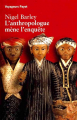 Couverture L'anthropologue mène l'enquête Editions Payot (Voyageurs) 2000