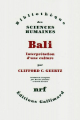 Couverture Bali: Interprétation d'une culture Editions Gallimard  (Bibliothèque des sciences humaines) 1983