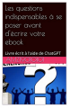 Couverture Les questions indispensables à se poser avant d'écrire votre ebook Editions Autoédité 2023