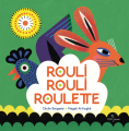 Couverture Rouli, rouli, roulette Editions Didier Jeunesse 2021