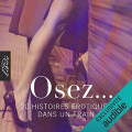 Couverture Osez... 20 histoires érotiques dans un train Editions La Musardine (Osez...) 2018