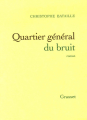 Couverture Quartier général du bruit Editions Grasset 2006