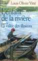 Couverture L'enfant de la rivière, suivi de La vallée des illusions Editions France Loisirs 2005