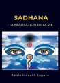 Couverture Sadhana la réalisation de la vie  Editions Autoédité 2023