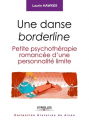 Couverture Une danse borderline : Petite psychothérapie romancée d'une personnalité limite Editions Eyrolles 2012
